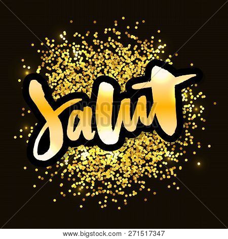 Slogan Salut Lettering Calligraphy Text Brush Black Ink Fashion France Illustration