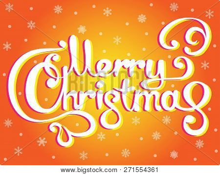 Merry Christmas Lettering Gift Card. Xmas Hand Drawn Text. Greeting Card For Christmas. Vector Art F