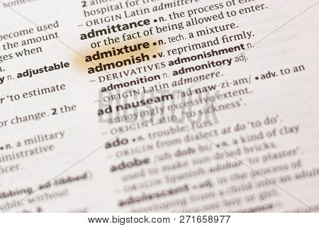 The Word Or Phrase Admixture In A Dictionary Highlighted With Marker.