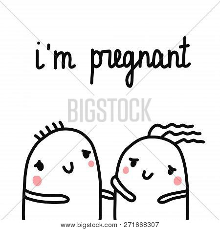 I Am Pregnant Hand Drawn Illustration With Lettering Pregnancy Marshmallow Woman And Man Waiting For