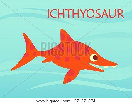 Cute Ichthyosaur Swimming. Dinosaur Life. Vector Illustration Of Prehistoric Character In Flat Carto