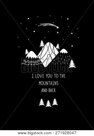 Christmas Card Mountains. I Love You To The Mountaiins And Back. Black And White.