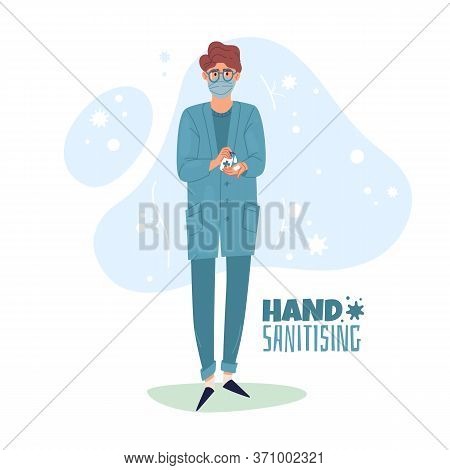 Hand Sanitising Illustration. The Nurse Uses Hand Sanitizing. Medical Worker On A White Background. 