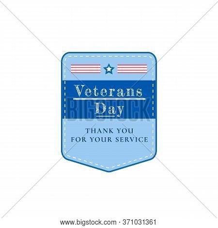 Veterans Day Holiday Flat Color Vector Badge. Served Soldier And War Hero Memorial. Usa National Day