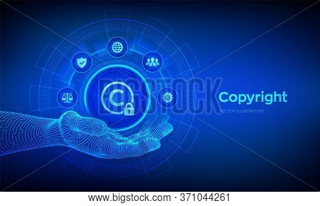 Copyright Icon In Robotic Hand. Patents And Intellectual Property Protection Law And Rights. Protect