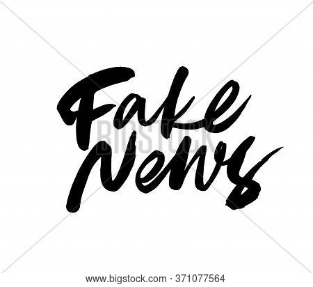 Fake News Ink Pen Vector Lettering. Modern Brush Calligraphy. False And Disinformation Message Or Qu
