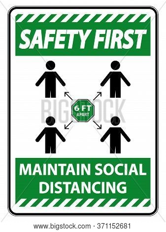 Safety First Maintain Social Distancing, Stay 6ft Apart Sign,coronavirus Covid-19 Sign Isolate On Wh