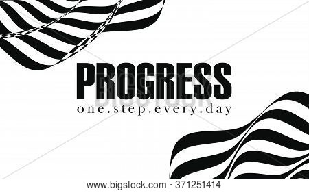 Progress One Step Every Day, Motivational Poster Design With Abstract Black And White Lines
