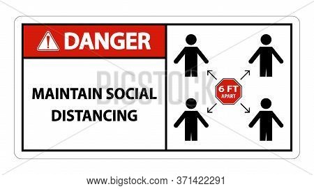 Danger Maintain Social Distancing, Stay 6ft Apart Sign,coronavirus Covid-19 Sign Isolate On White Ba