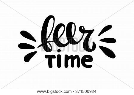 Beer Time Lettering. Vector Handwritten Words With Splashes. Oktoberfest Background. Black Letters I