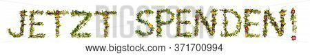 Flower And Blossom Letter Building Word Jetzt Spenden Means Donate Now