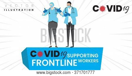 Supporting Frontline Workers Concept. Confident Doctors, Nurses, Social Workers Or Medical Professio