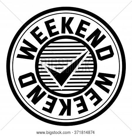 Weekend Stamp On White Background. Stickers And Stamps Series.