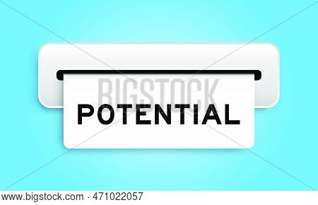 White Coupon Banner With Word Potential From Machine On Blue Color Background