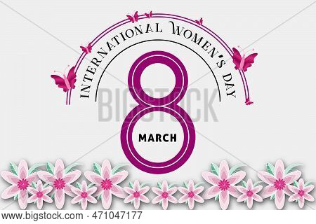 International Women's Day Greeting Card Design With Floral Frame. 8th March Happy Womens Day Backgro