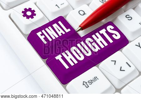 Writing Displaying Text Final Thoughts. Conceptual Photo Conclusion Last Analysis Recommendations Fi