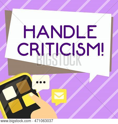 Hand Writing Sign Handle Criticism. Business Idea Process Of Withstanding Valid And Well Reasoned Op
