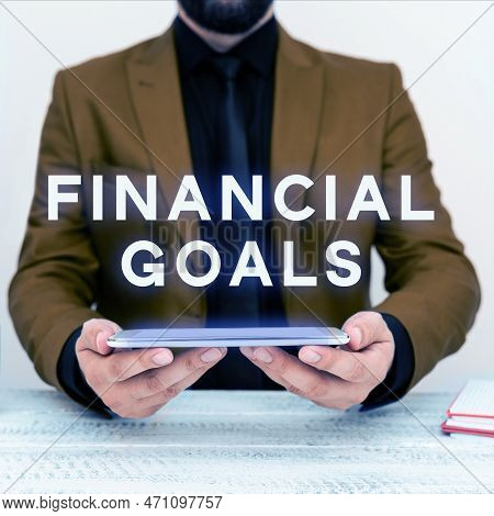Text Caption Presenting Financial Goals. Word For Targets Usually Driven By Specific Future Financia