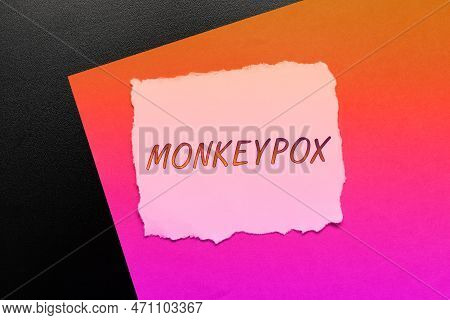 Text Caption Presenting Monkeypox. Concept Meaning Poxvirus Of Africa Caused By Chiefly In Wild Rode