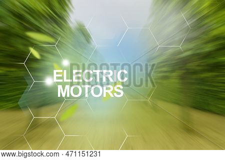 Electric Car And Ev Electrical Energy For Environment, Ecosystem Safe Environment. Motion To Clean F