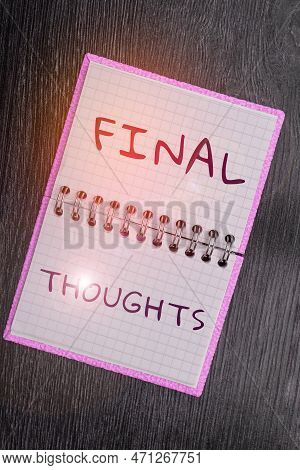 Conceptual Display Final Thoughts. Word For Conclusion Last Analysis Recommendations Finale Of Idea