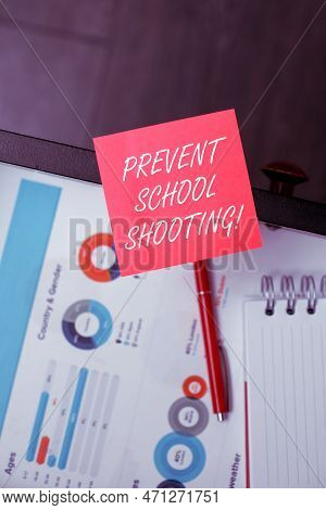Hand Writing Sign Prevent School Shooting. Conceptual Photo Actions Committed To Terminate Use Of Fi