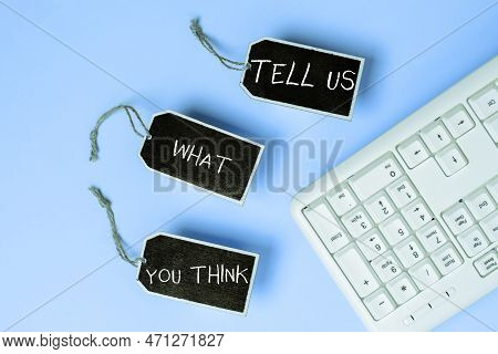 Text Showing Inspiration Tell Us What You Think. Word For Express Your Emotions And Thoughts To Othe