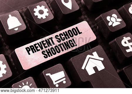 Inspiration Showing Sign Prevent School Shooting. Business Showcase Actions Committed To Terminate U