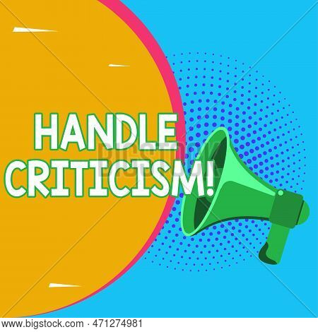 Inspiration Showing Sign Handle Criticism. Internet Concept Process Of Withstanding Valid And Well R