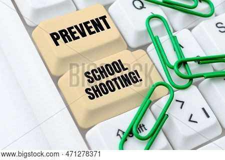 Handwriting Text Prevent School Shooting. Word Written On Actions Committed To Terminate Use Of Fire