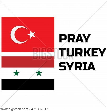 Pray For Turkey And Syria Poster Design. Earthquake Hit Two Countries.