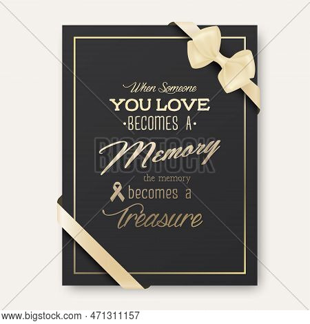 Vector Vertical A4 Funeral Card. When Someone You Love Becomes A Memory The Memory Becomes A Treasur