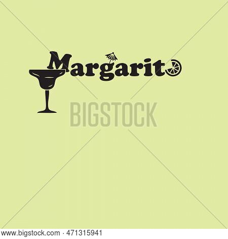 Margarita Is An Alcoholic Cocktail Based On Tequila, With Liqueur And Lime Juice