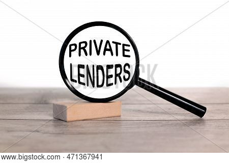 Private Lenders. Text On Glass. Magnifier On White Background