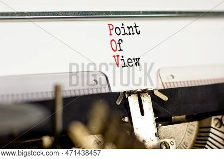 Pov Point Of View Symbol. Concept Words Pov Point Of View Typed On Retro Old Typewriter On A Beautif