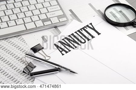 Annuity Text On A Paper With Chart And Keyboard, Business Concept