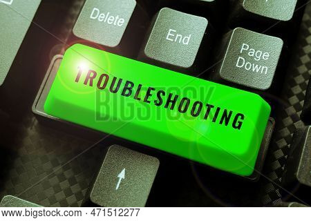 Inspiration Showing Sign Troubleshooting. Business Idea An Act Of Investigating Or Dealing With In T