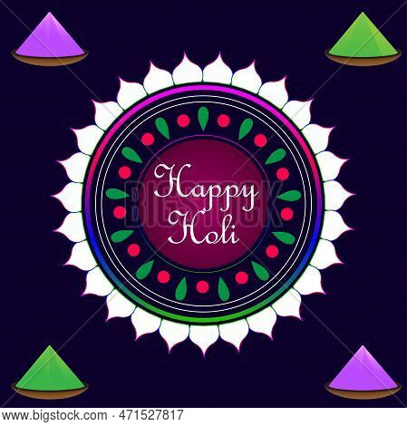Happy Holi Illustration Design With Rangoli And Colors