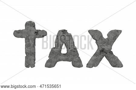 Tax Stone. Onerous Compensation To Be Paid To Public Entities Concept. 3d Rendering