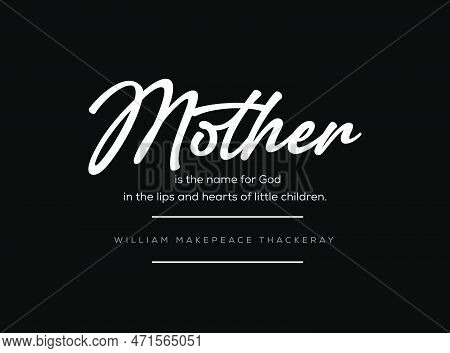 Typography Vector Poster About Mother. Mother Typo