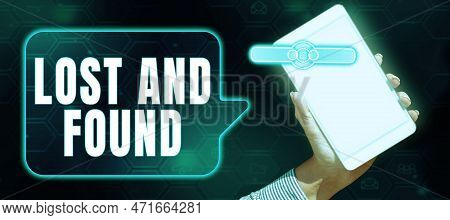 Text Showing Inspiration Lost And Found. Concept Meaning Place Where You Can Find Forgotten Things S