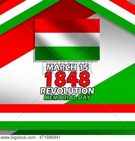 Hungary Flag Waving With Bold Text And Ribbons To Commemorate 1848 Revolution Memorial Day On March 