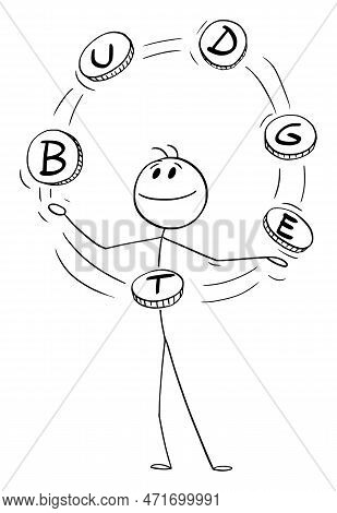 Businessman Juggling With Word Budget, Vector Cartoon Stick Figure Illustration
