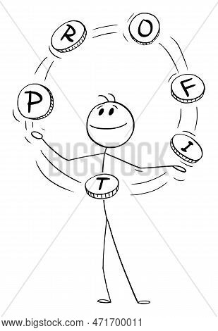 Businessman Juggling With Word Profit, Vector Cartoon Stick Figure Illustration