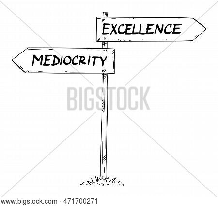 Choose Excellence Or Mediocrity , Vector Cartoon Illustration