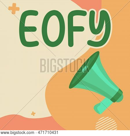 Conceptual Display Eofy. Business Approach A Mega Sale Held On An End Of A Financial Year