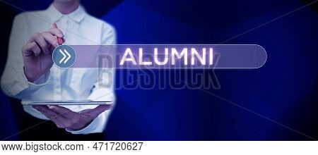 Conceptual Display Alumni. Word Written On Former Pupil Or Student Especially Male One Of Particular