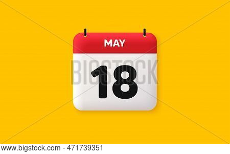 Calendar Date 3d Icon. 18th Day Of The Month Icon. Event Schedule Date. Meeting Appointment Time. Ag