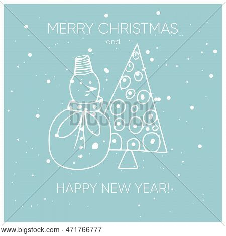 Merry Chrisrmas And Happy New Year Card With Christmas Tree And Snowman. Winter Holidays Design Vect