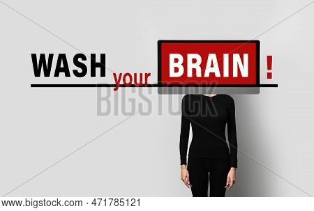 Mind Control, Manipulation. Word Brain In Tv Making Phrase Wash Your Brain. Woman With Monitor Inste